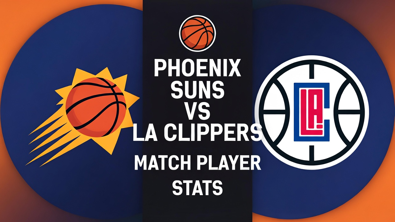 Phoenix Suns vs LA Clippers Match Player Stats