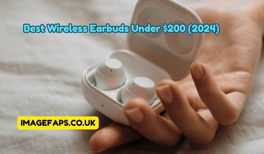 Comparison of the best wireless earbuds under $200 in 2024 featuring ANC, battery life, sound quality, and app features for iPhone and Android users.